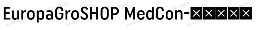 EuropaGroSHOP MedCon字体转换